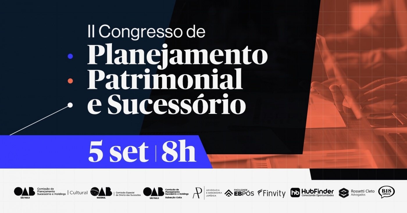 Evento presencial (SP): II Congresso de Planejamento Patrimonial e Sucessório