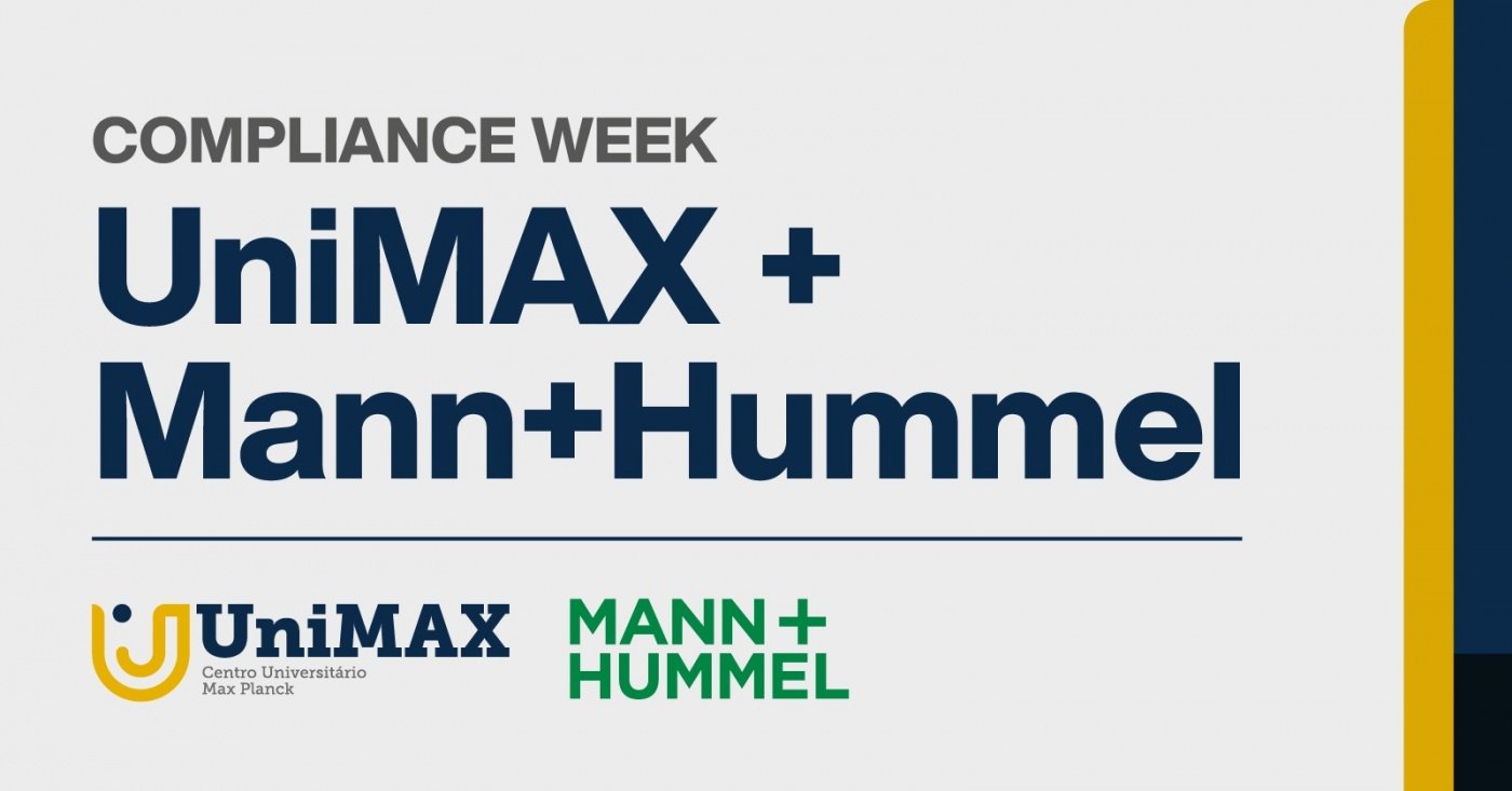 Evento presencial (SP): 6ª Compliance Week: UniMAX +MANN+HUMMEL