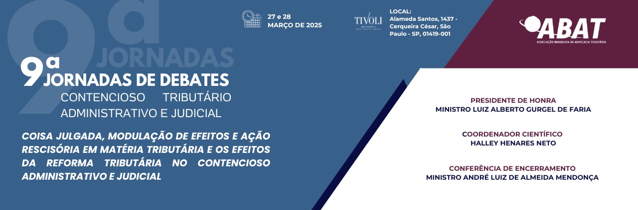 Evento híbrido: 9ª Jornadas de Debates - Contencioso Tributário Administrativo e Judicial