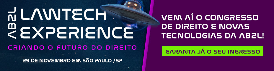 Evento presencial (SP): AB2L Lawtech Experience - Congresso de Direito e Novas Tecnologias