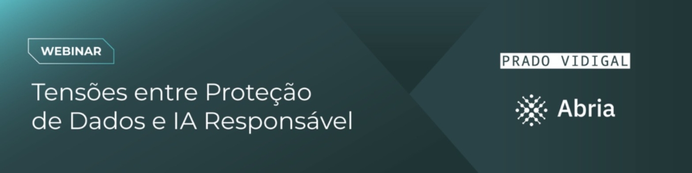 Evento online: Tensões entre Proteção de Dados e IA Responsável