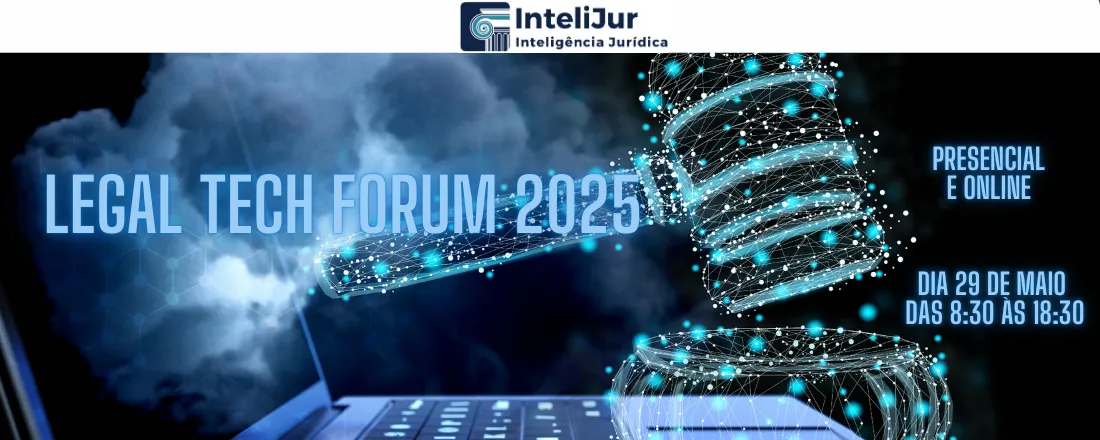 Evento híbrido (SP): Legal Tech Forum 2025