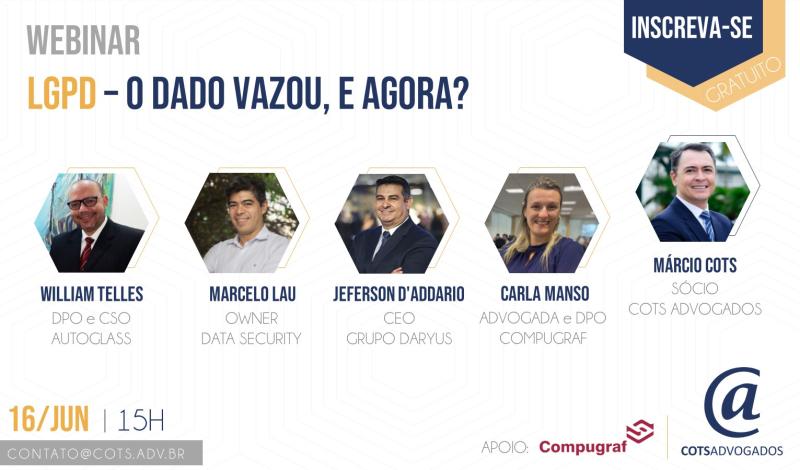 Webinar: LGPD - O dado vazou, e agora?