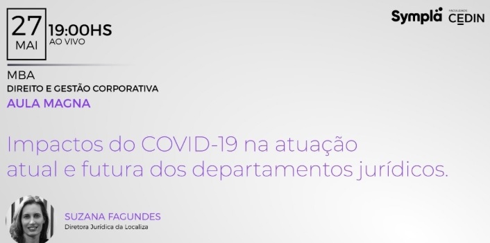 Transmissão ao vivo: Impactos do COVID-19 na atuação, atual e futura, dos departamentos jurídicos