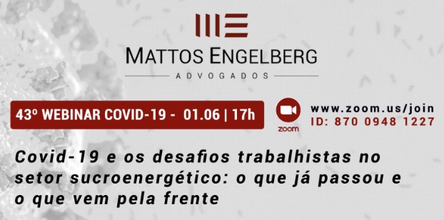 Webinar: COVID-19 e os desafios trabalhistas no setor sucroenergético: o que já passou e o que vem pela frente